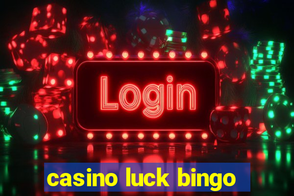 casino luck bingo