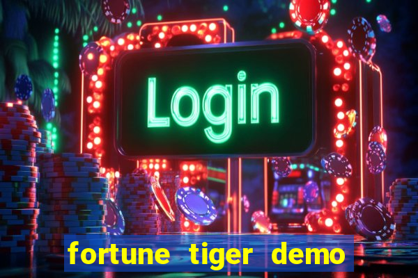 fortune tiger demo jogo do tigrinho grátis