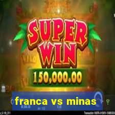 franca vs minas