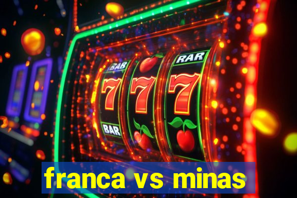 franca vs minas