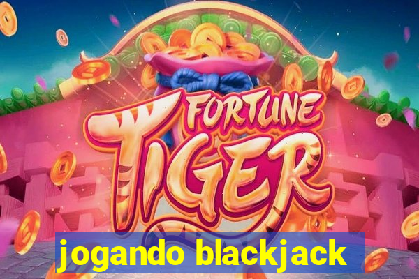 jogando blackjack