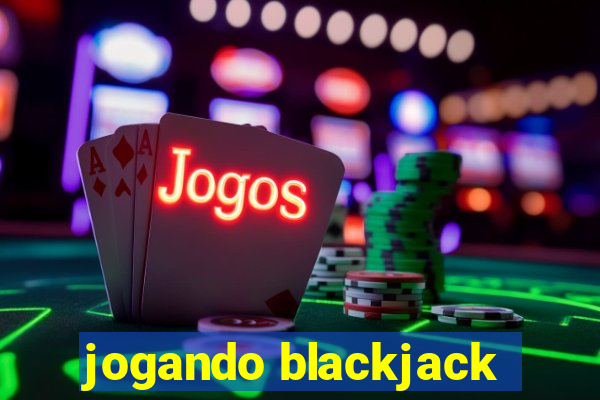 jogando blackjack