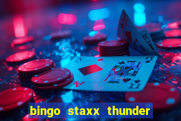 bingo staxx thunder power slot free play