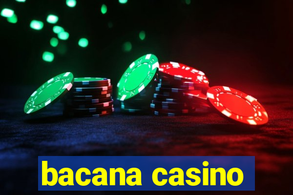 bacana casino