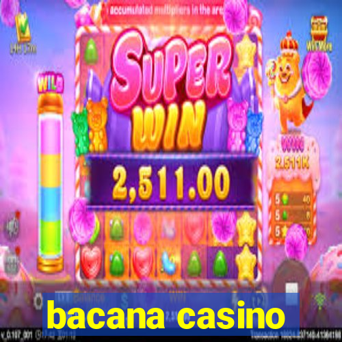 bacana casino