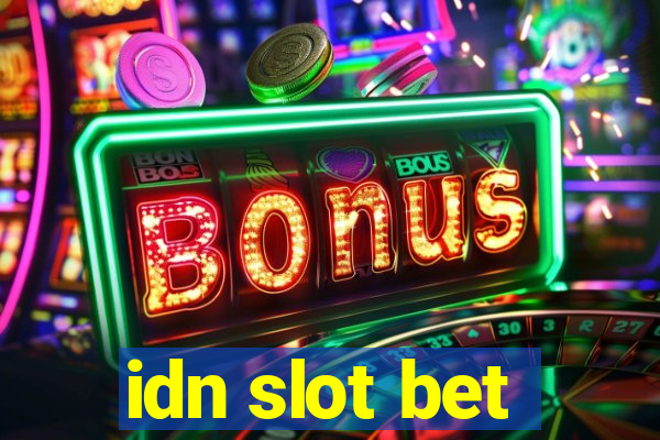 idn slot bet