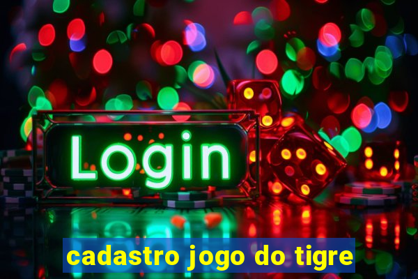 cadastro jogo do tigre