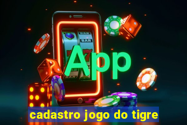 cadastro jogo do tigre