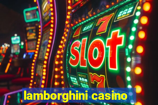 lamborghini casino