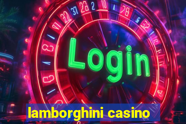 lamborghini casino