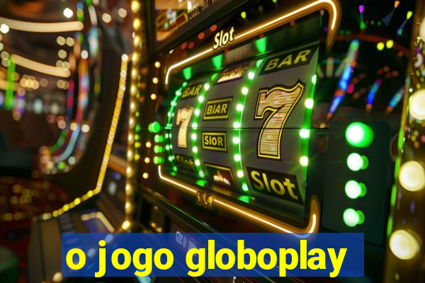 o jogo globoplay