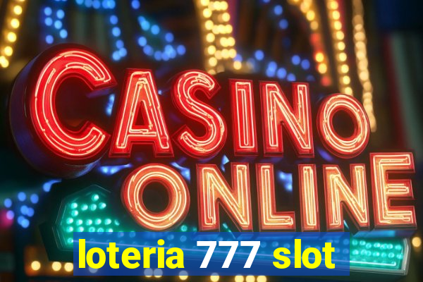 loteria 777 slot