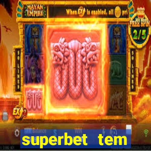 superbet tem pagamento antecipado