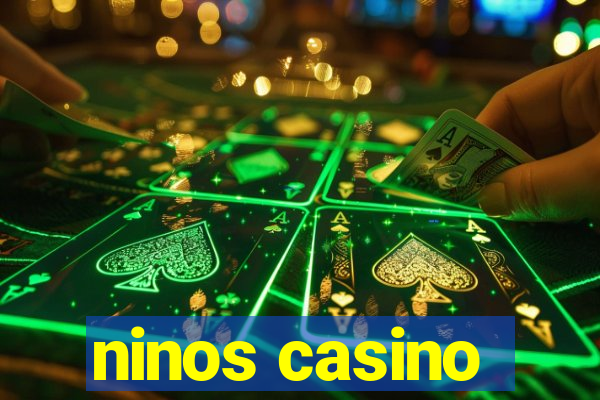 ninos casino