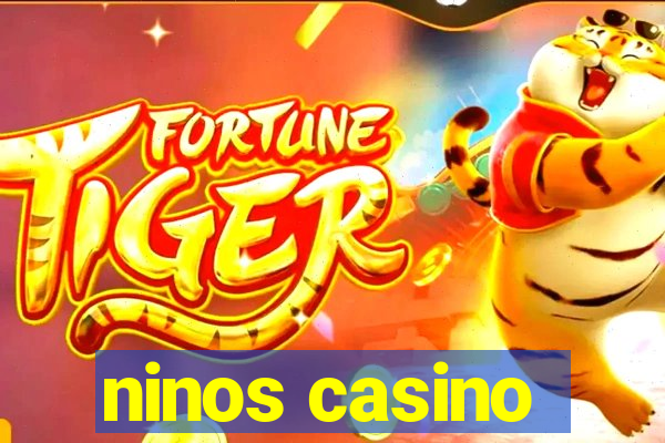 ninos casino