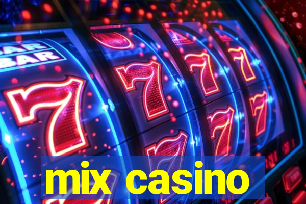 mix casino