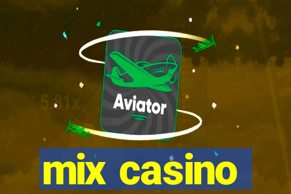 mix casino