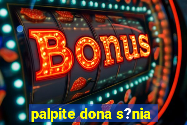 palpite dona s?nia