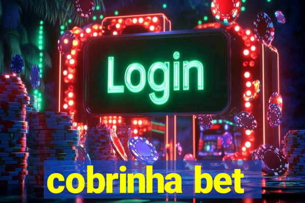 cobrinha bet