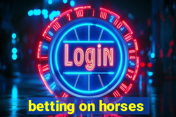 betting on horses