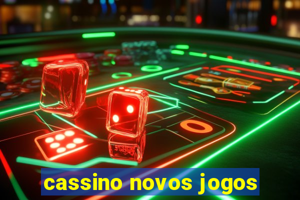 cassino novos jogos