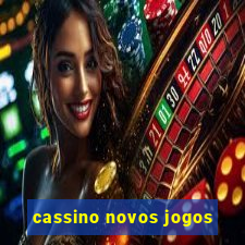 cassino novos jogos