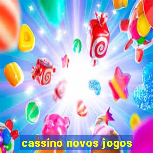 cassino novos jogos