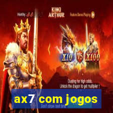 ax7 com jogos