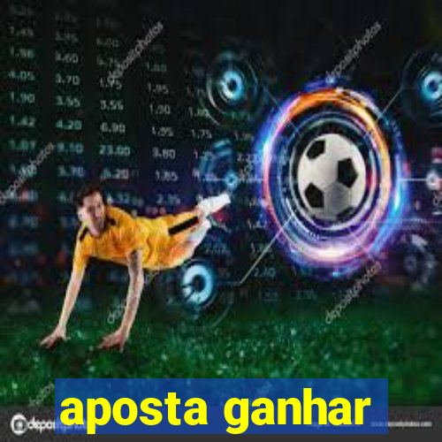 aposta ganhar