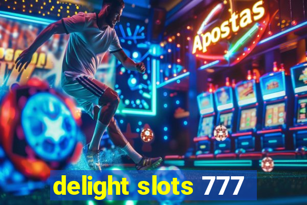 delight slots 777