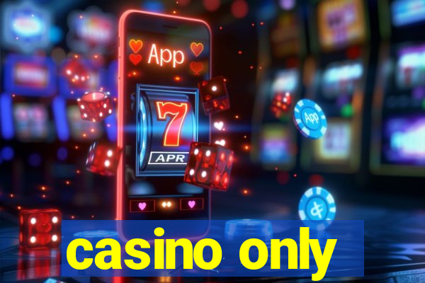 casino only