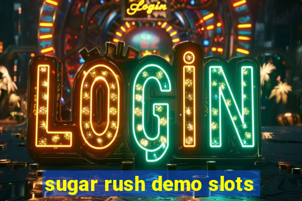 sugar rush demo slots