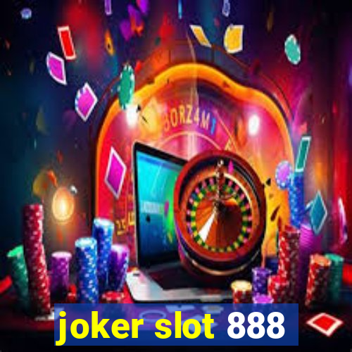 joker slot 888