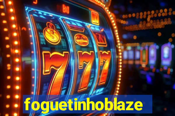 foguetinhoblaze