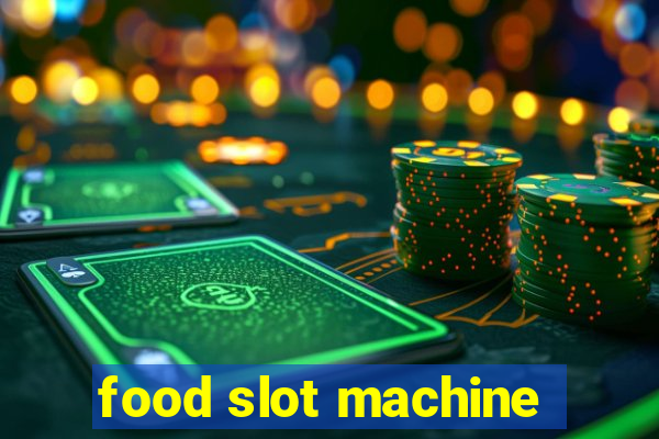 food slot machine