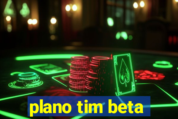 plano tim beta