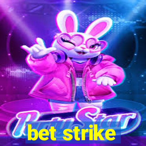 bet strike