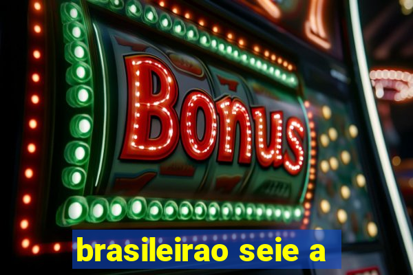 brasileirao seie a