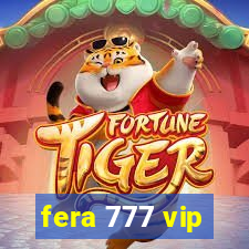 fera 777 vip