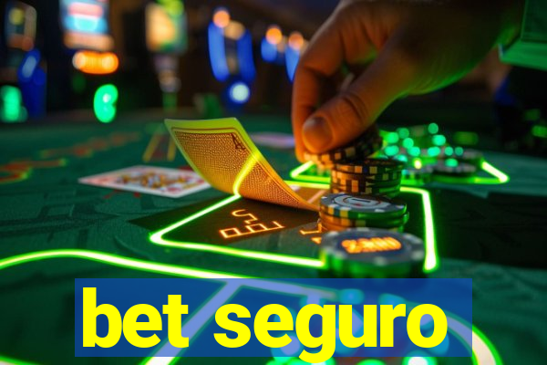 bet seguro