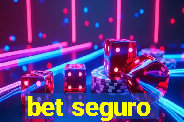 bet seguro