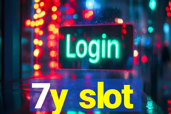 7y slot