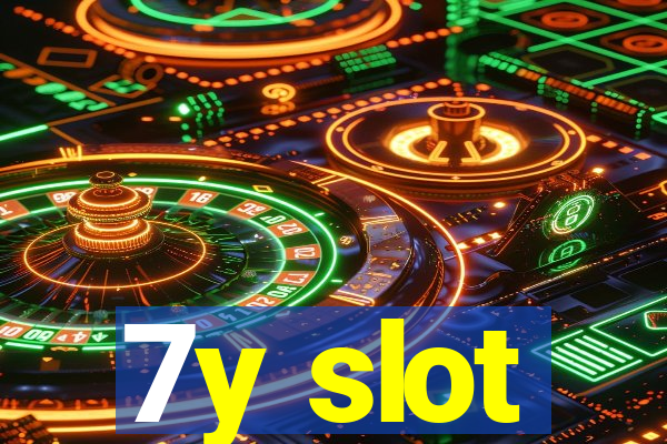 7y slot