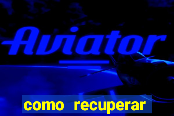 como recuperar dinheiro perdido em apostas