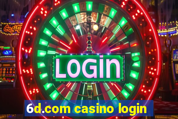 6d.com casino login