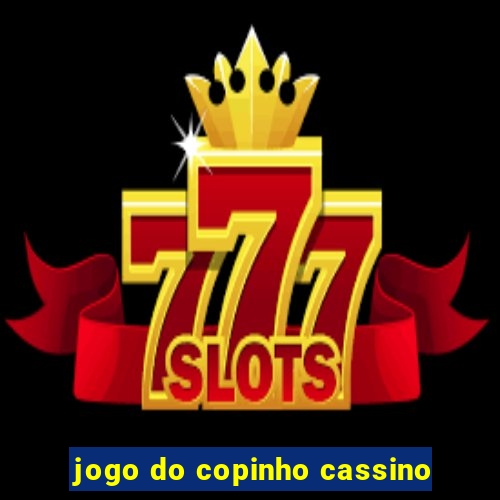 jogo do copinho cassino