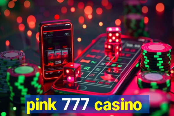 pink 777 casino