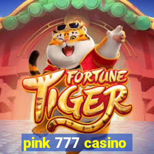 pink 777 casino