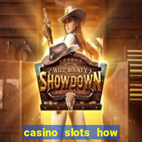 casino slots how to win