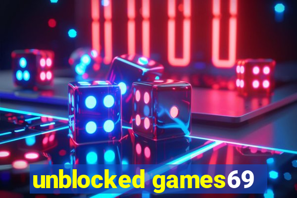 unblocked games69